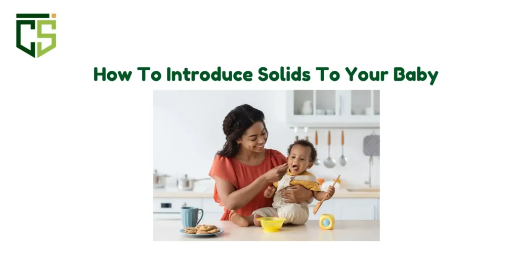 Introduce Solid Foods to Your Baby